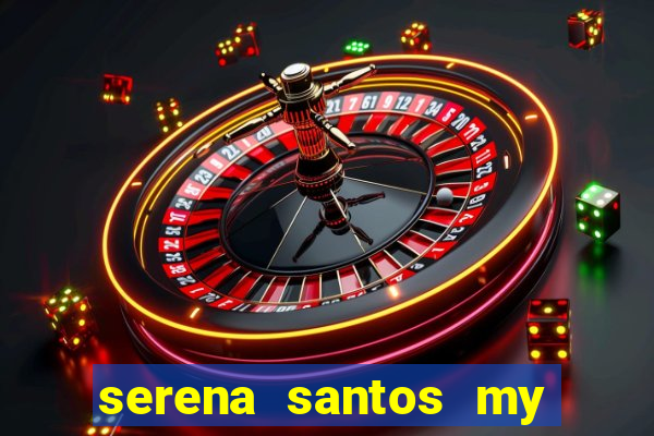 serena santos my pervy family